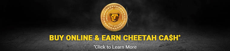 Buy Online & Earn CHEETAH CA$H*