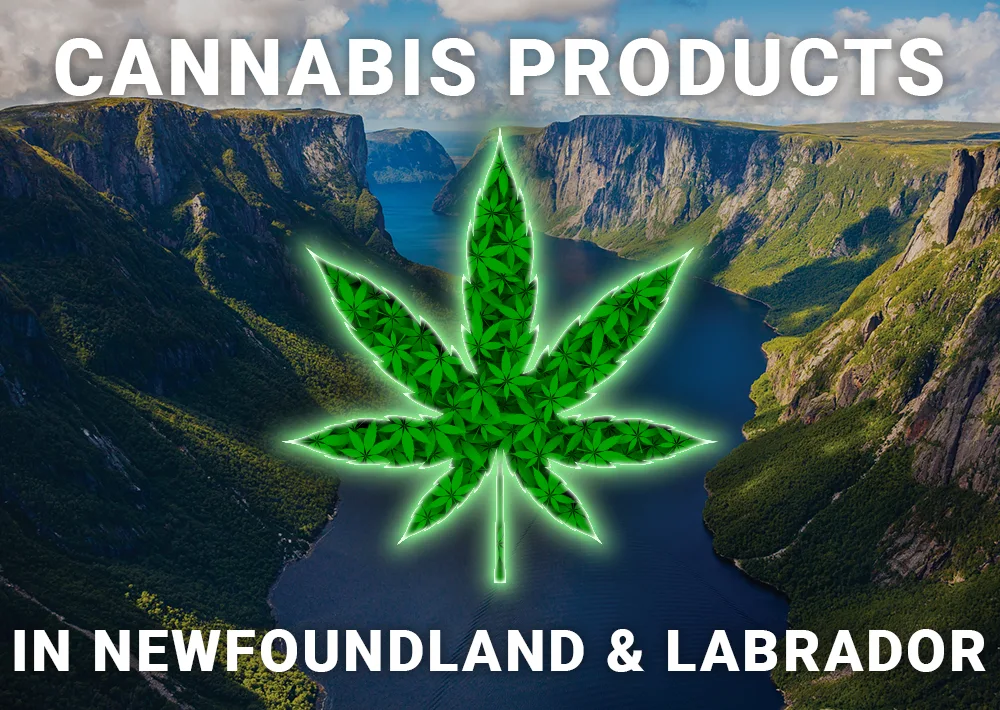 Cannabis Products for Sale in Newfoundland & Labrador