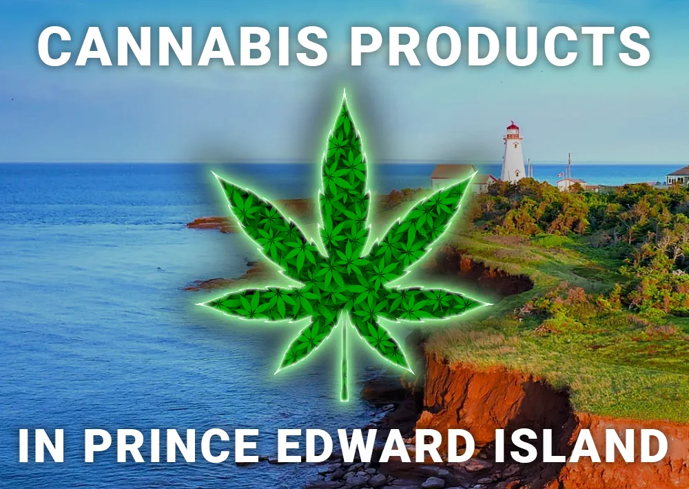 Cannabis Products for Sale in Prince Edward Island
